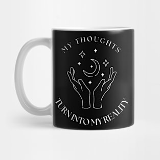 My thoughts turn into my reality mystical moon Mug